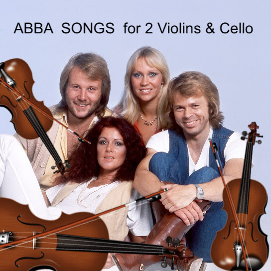 ABBA Album for 2 Violins & Cello, 9 best songs (+ Backing Tracks) 35 minutes duration.