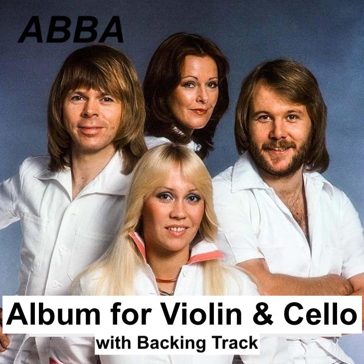 ABBA Album for Violin & Cello Duo, 9 best songs (+ Backing Tracks) 35 minutes duration.