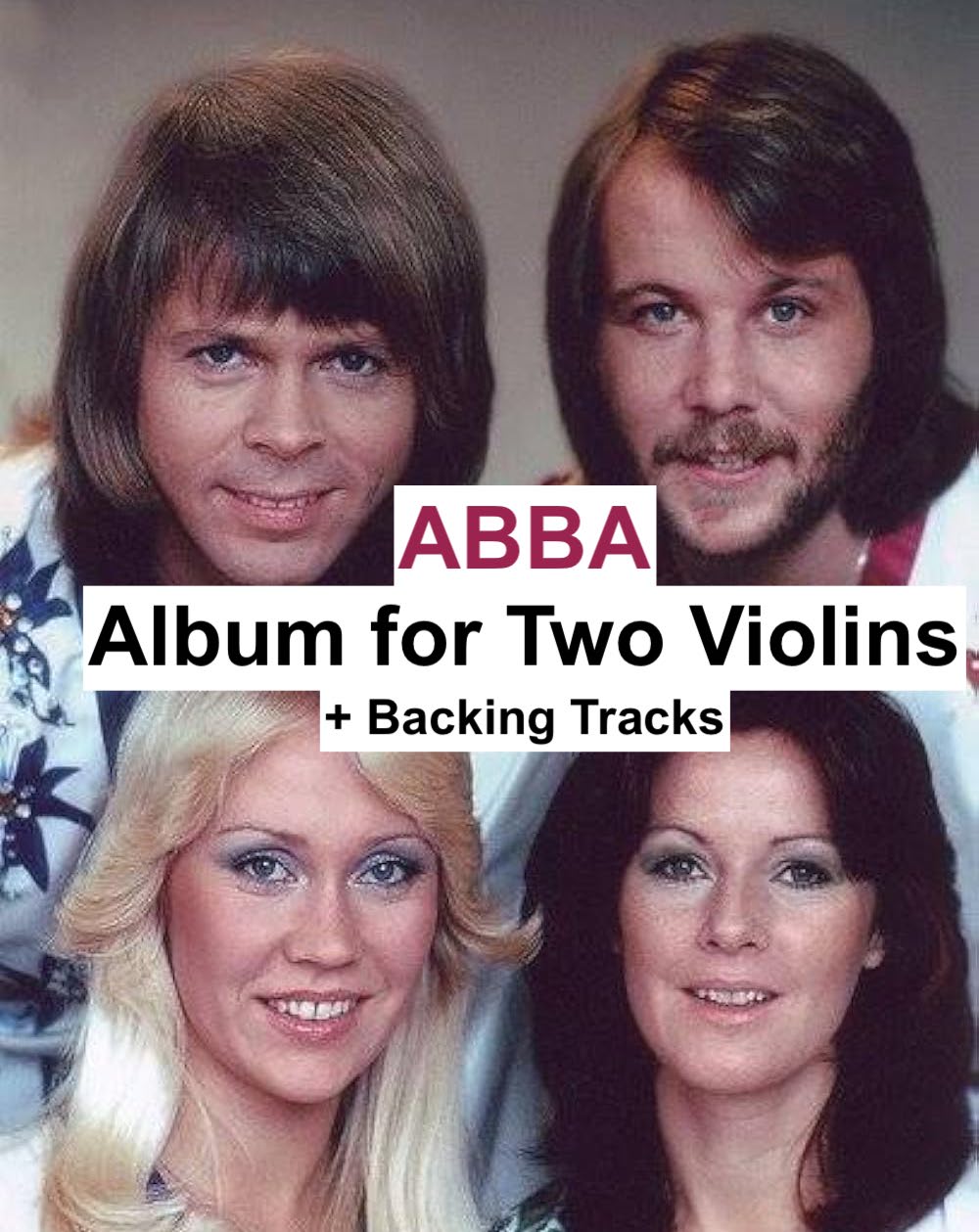 ABBA Album for 2 Violins, 9 best songs (+ Backing Tracks) 35 minutes duration.