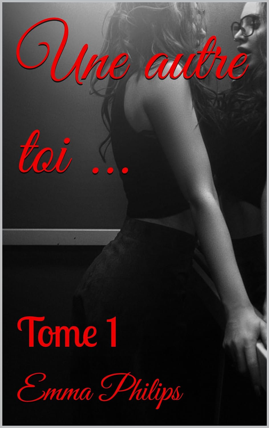 Une autre toi .... Tome 1