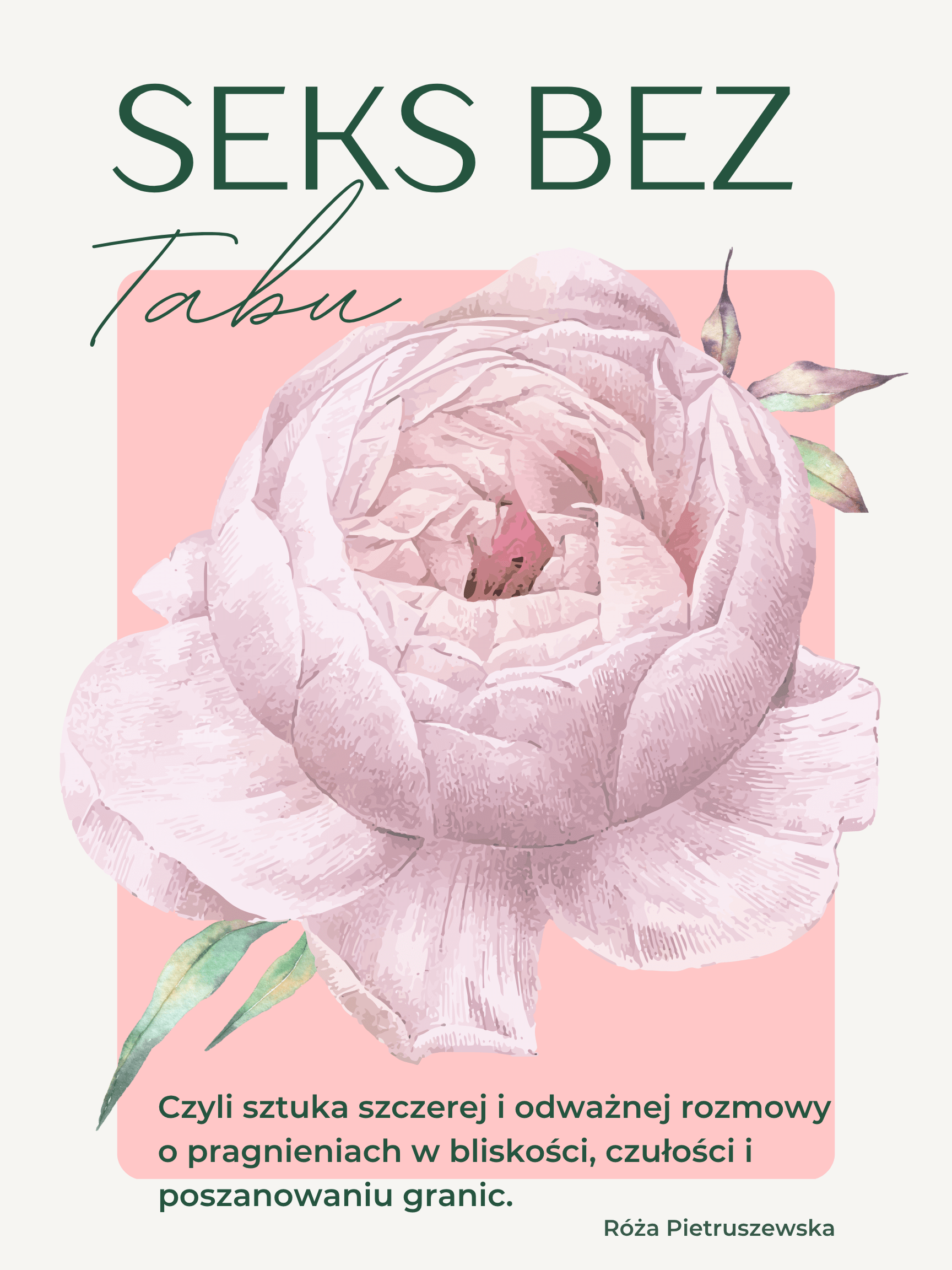 Seks Bez Tabu – czyli sztuka szczerej i odważnej rozmowy o pragnieniach w bliskości, czułości i poszanowaniu granic