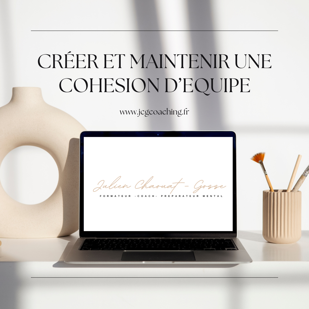 Créer et maintenir une cohésion d'équipe