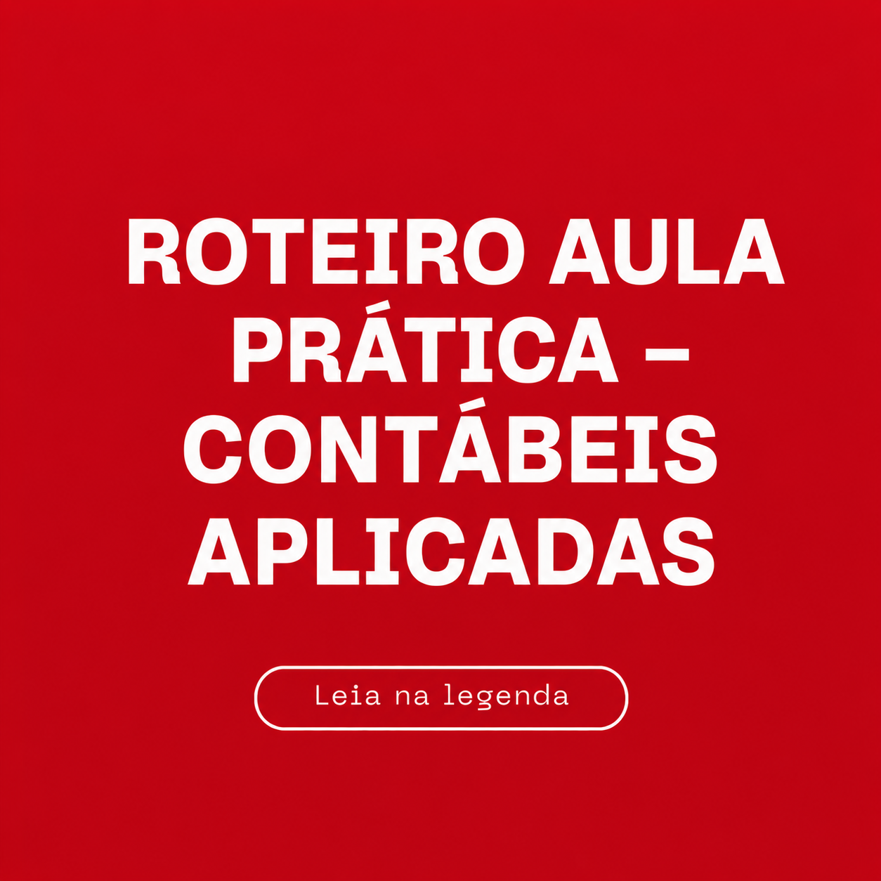 Roteiro Aula Prática –  Contábeis Aplicadas