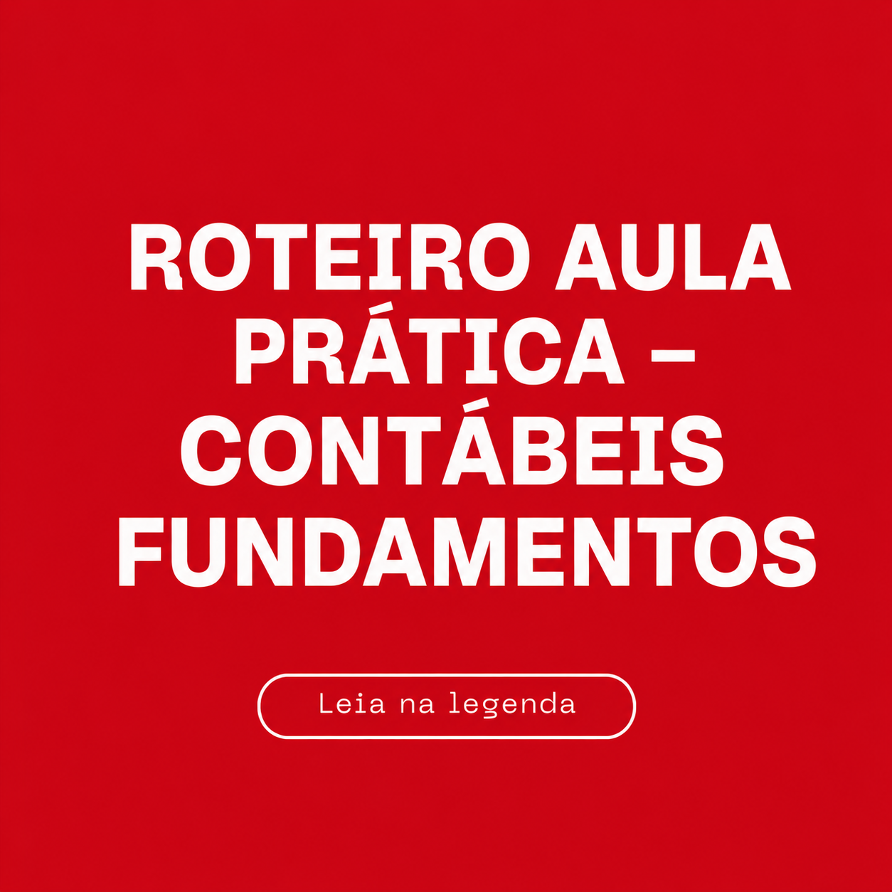 Roteiro Aula Prática –  Contábeis Fundamentos