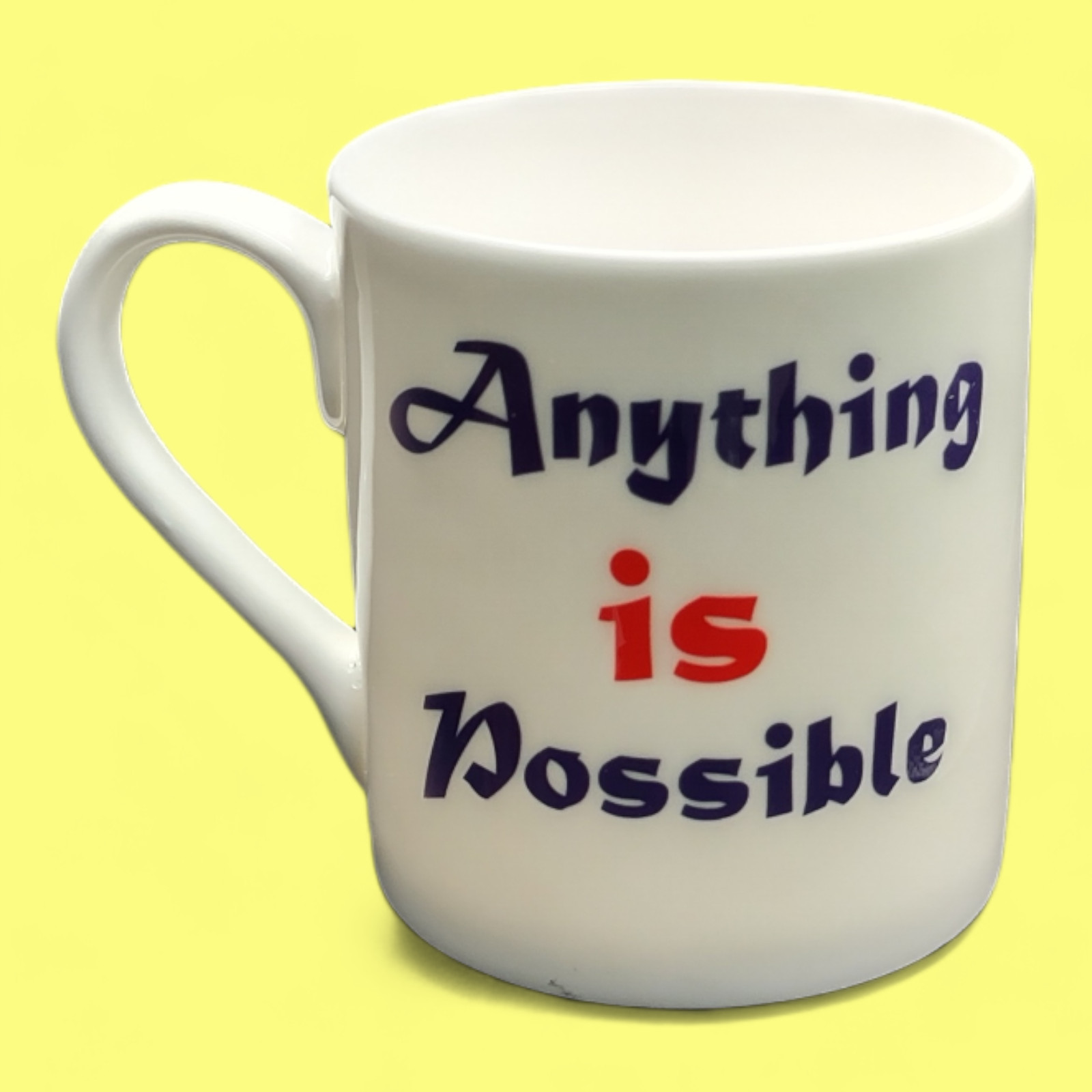 Mug - Anything is possible