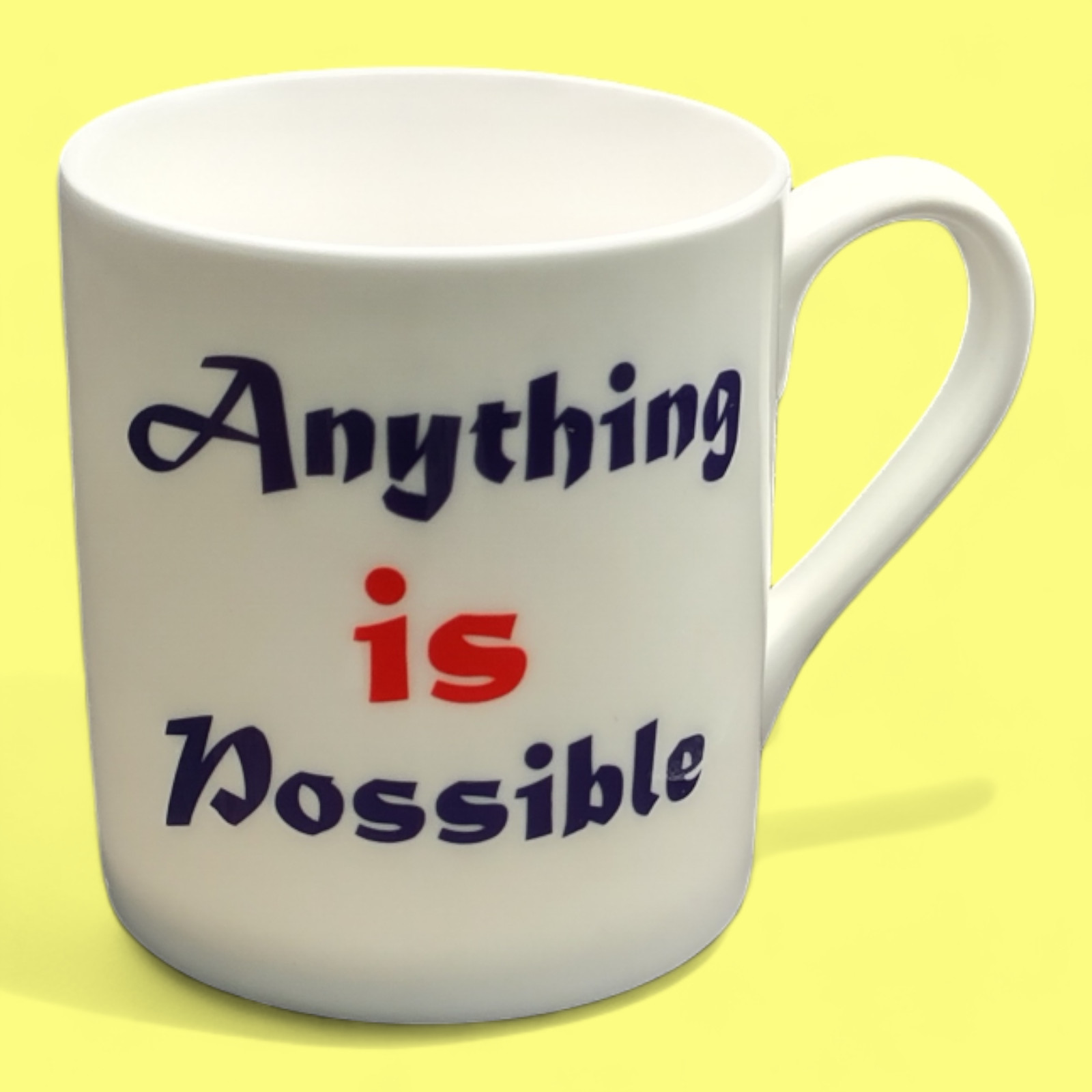 Mug - Anything is possible
