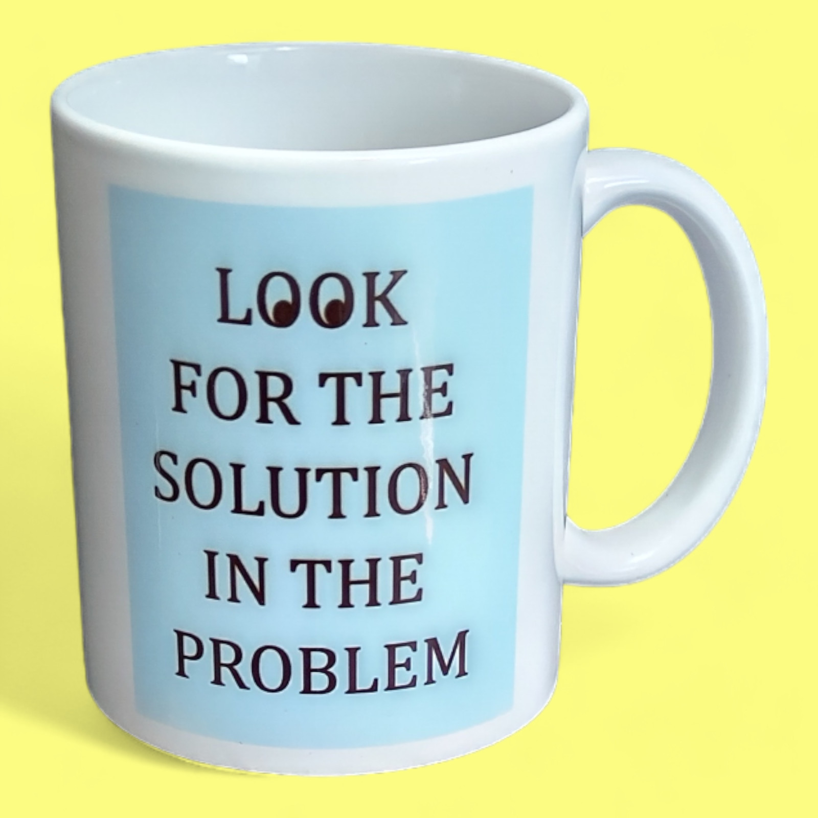 Mug - Look for the solution in the problem