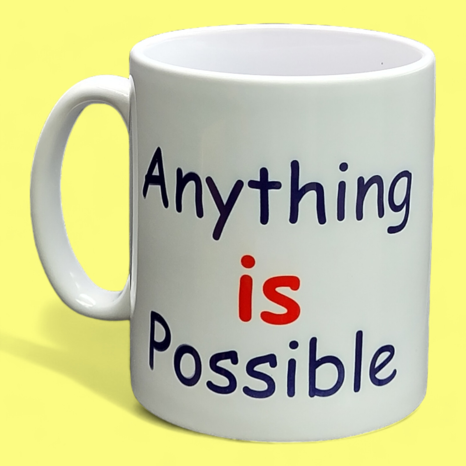 Mug - Anything is Possible 