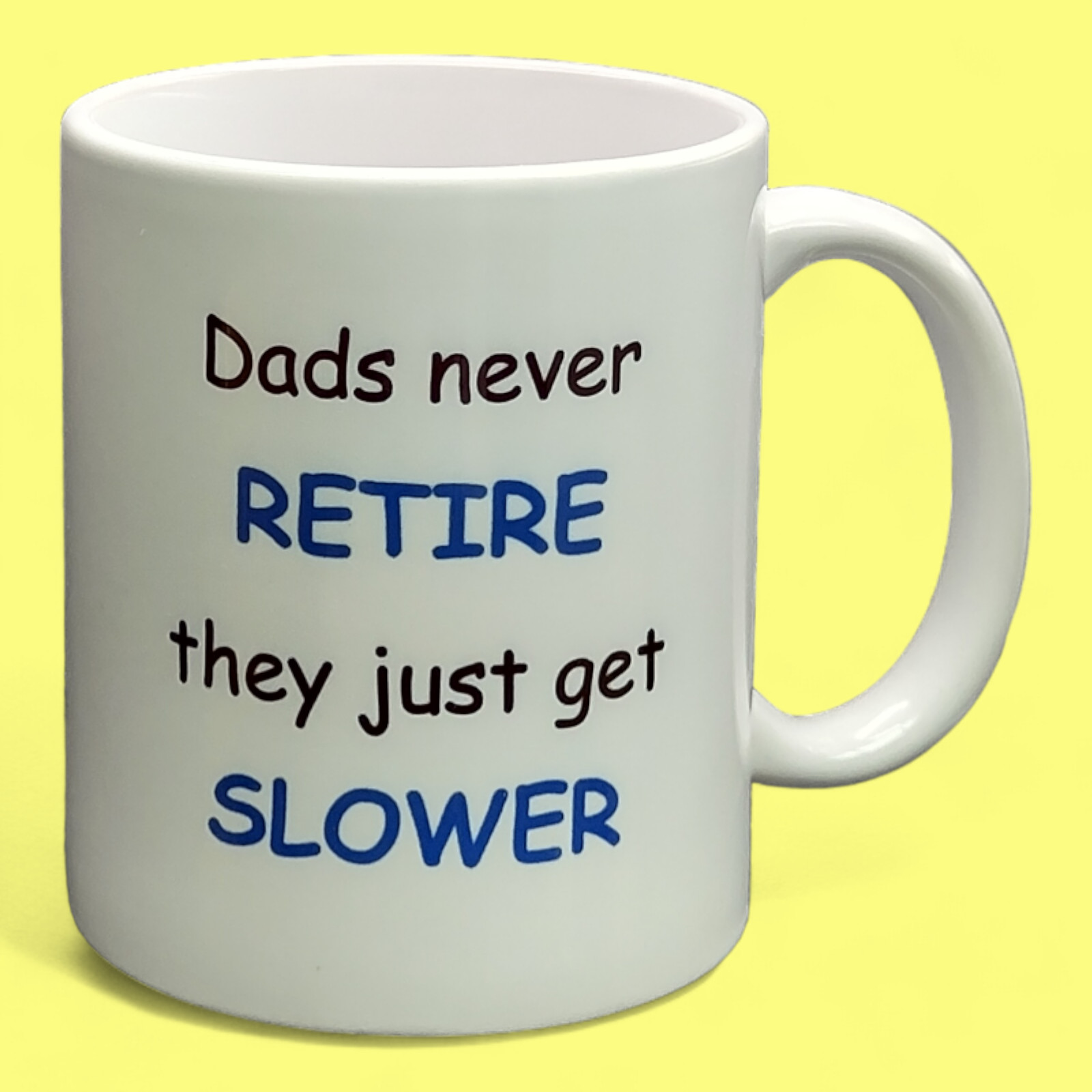 Mug - Dads never retire