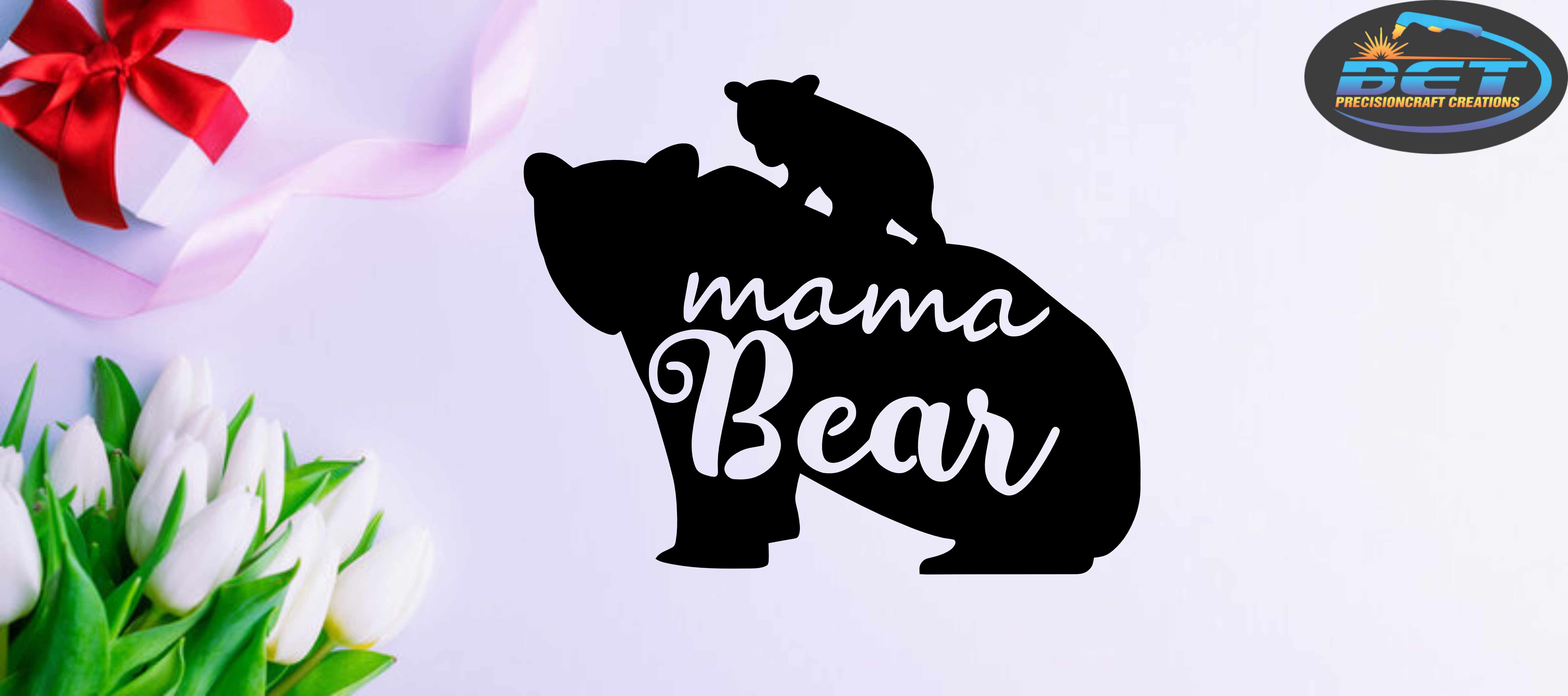 Mama Bear Sign