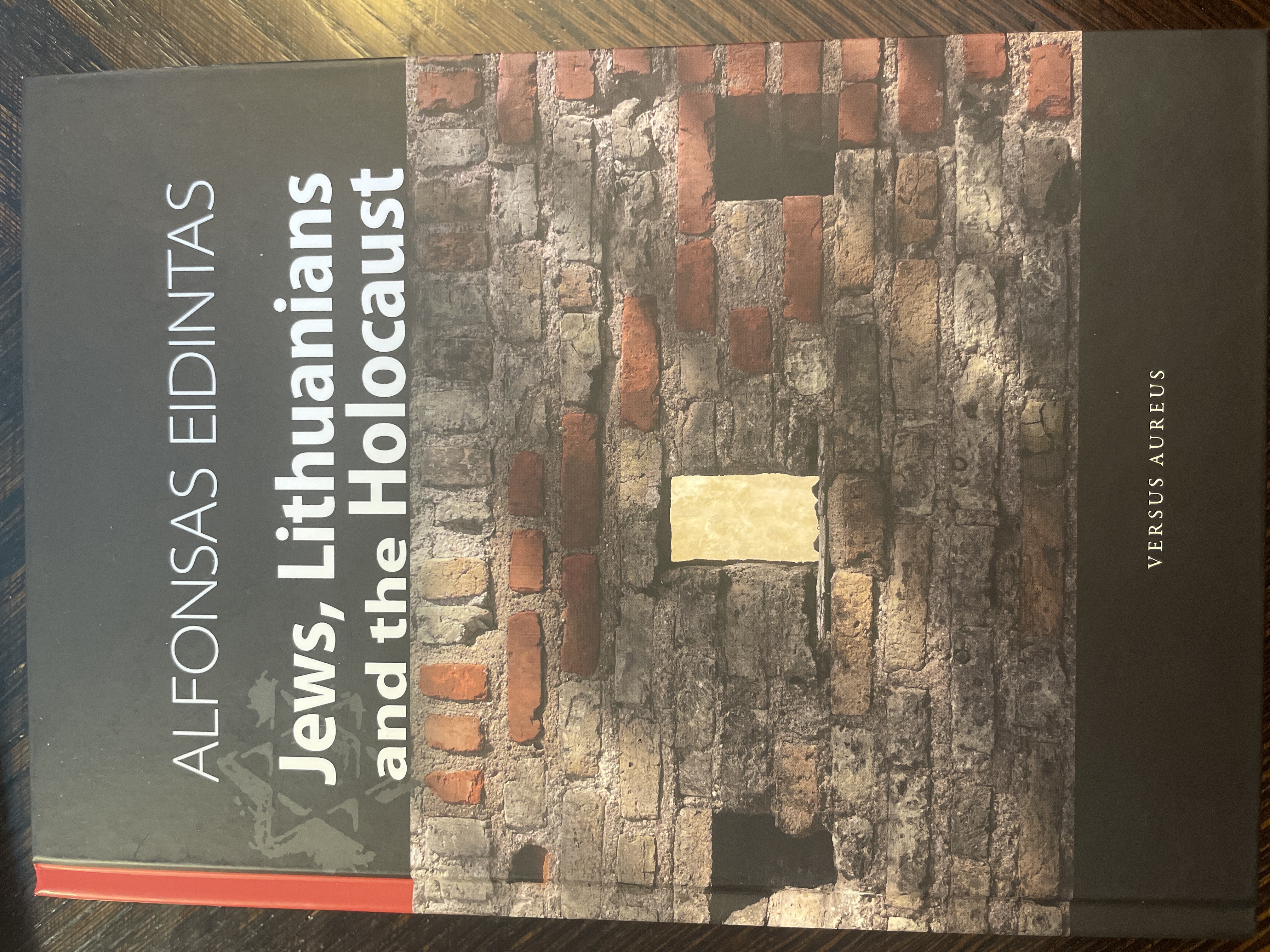 Jews, Lithuanians and the Holocaust. Alfonsas Eidintas