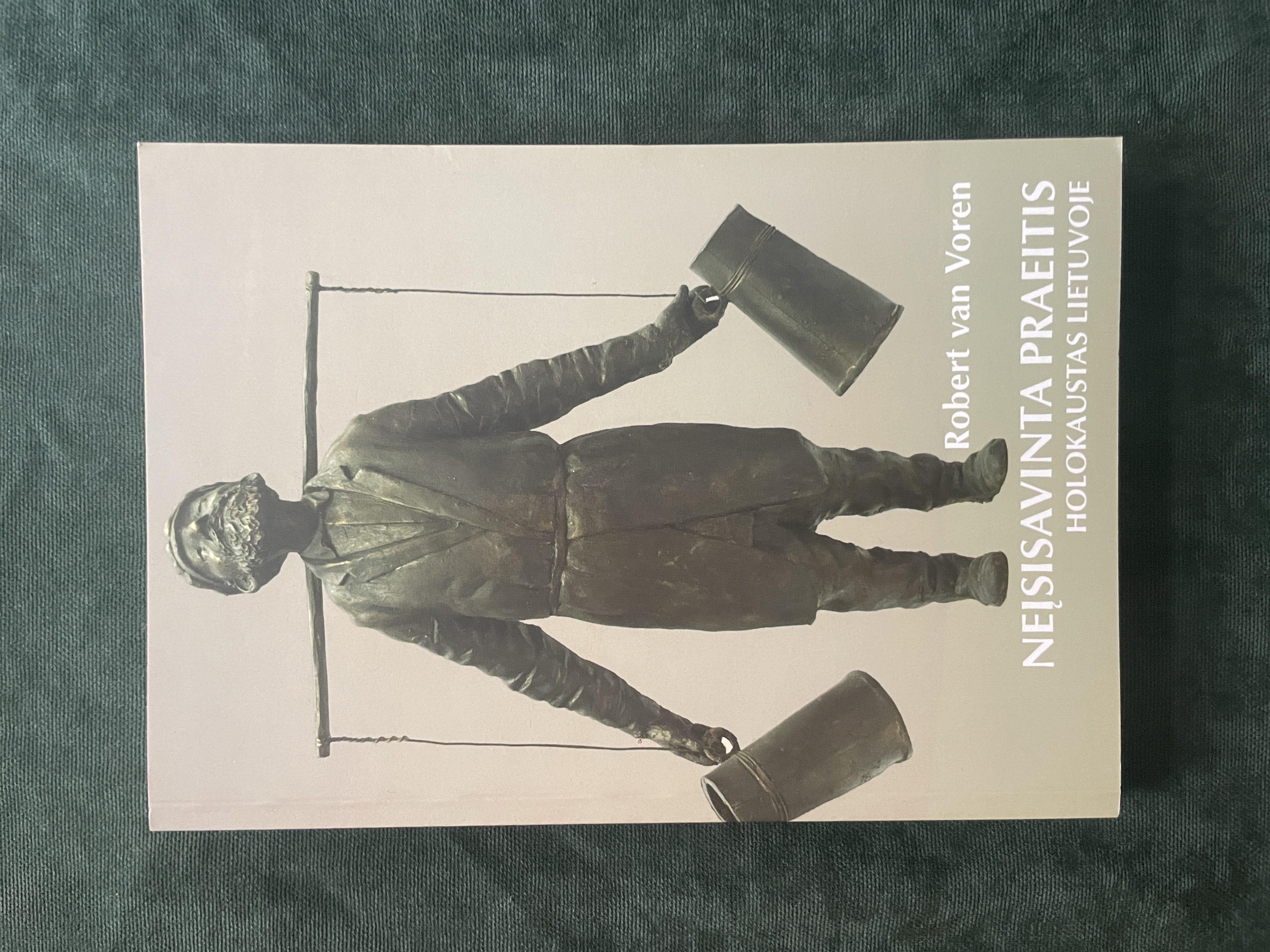 Neįsisavinta praeitis. Robert van Voren