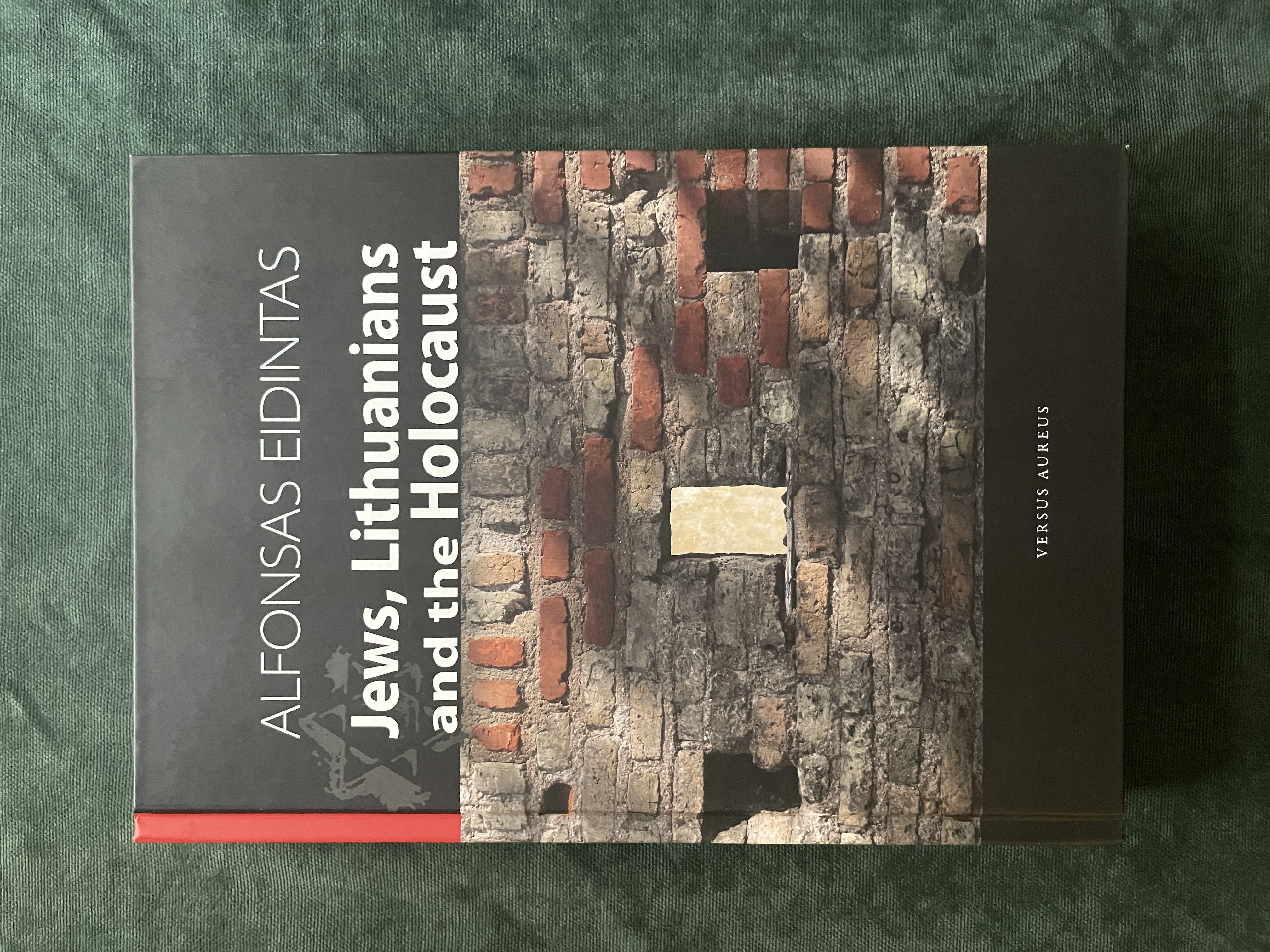 Jews, Lithuanians and the Holocaust. Alfonsas Eidintas