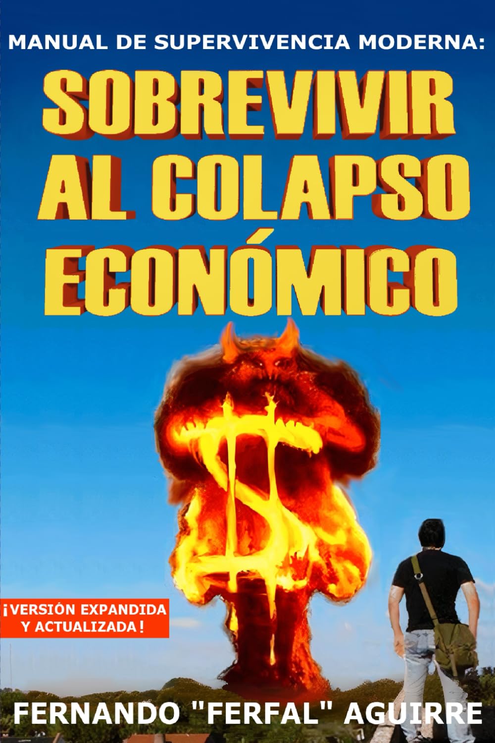 Manual de Supervivencia Moderna: Cómo Prepararte para el Colapso Económico