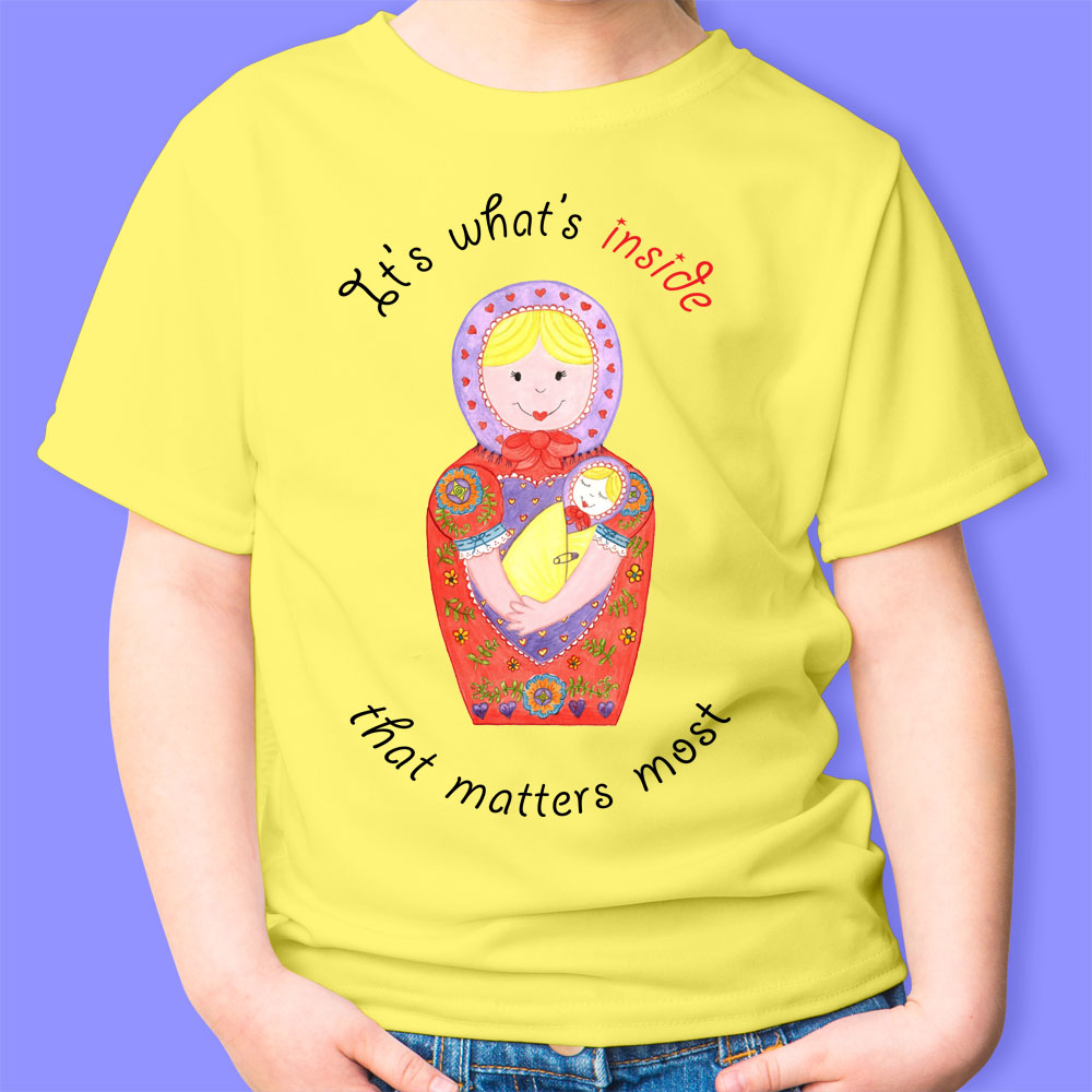 Yellow T shirt: Yellow colour T shirt "It's what's inside that matters most" Girl T shirt with Babushka Dolls Graphic Tee