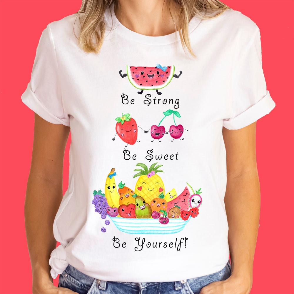Womens T shirts: Cotton T shirt "Be Strong, Be Sweet, Be Yourself" White T shirt Women with Cute Fruit