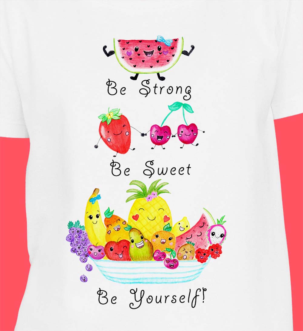 Girls T shirts: Cute T shirt "Be Strong, Be Sweet, Be Yourself!" Girl T shirt with Kawaii Fruit