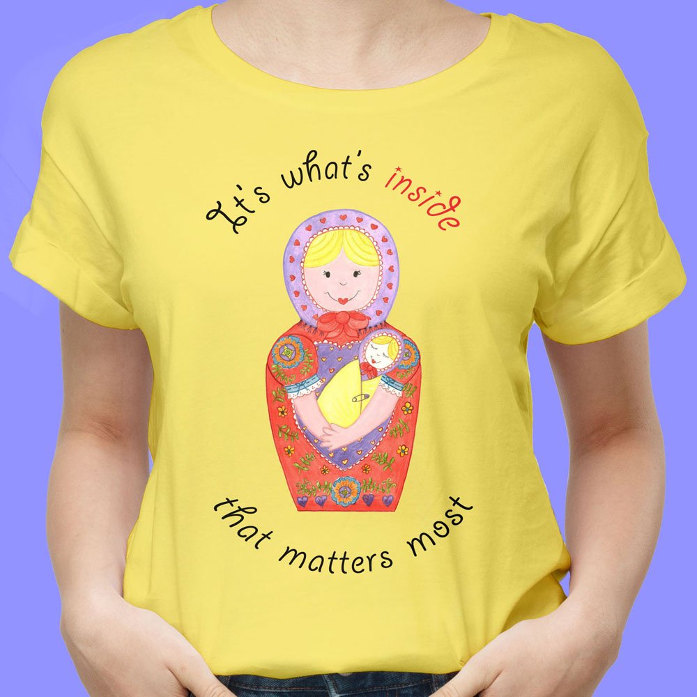 Yellow T shirt: Yellow colour T shirt "It's what's inside that matters most" Girl T shirt with Babushka Dolls Graphic Tee