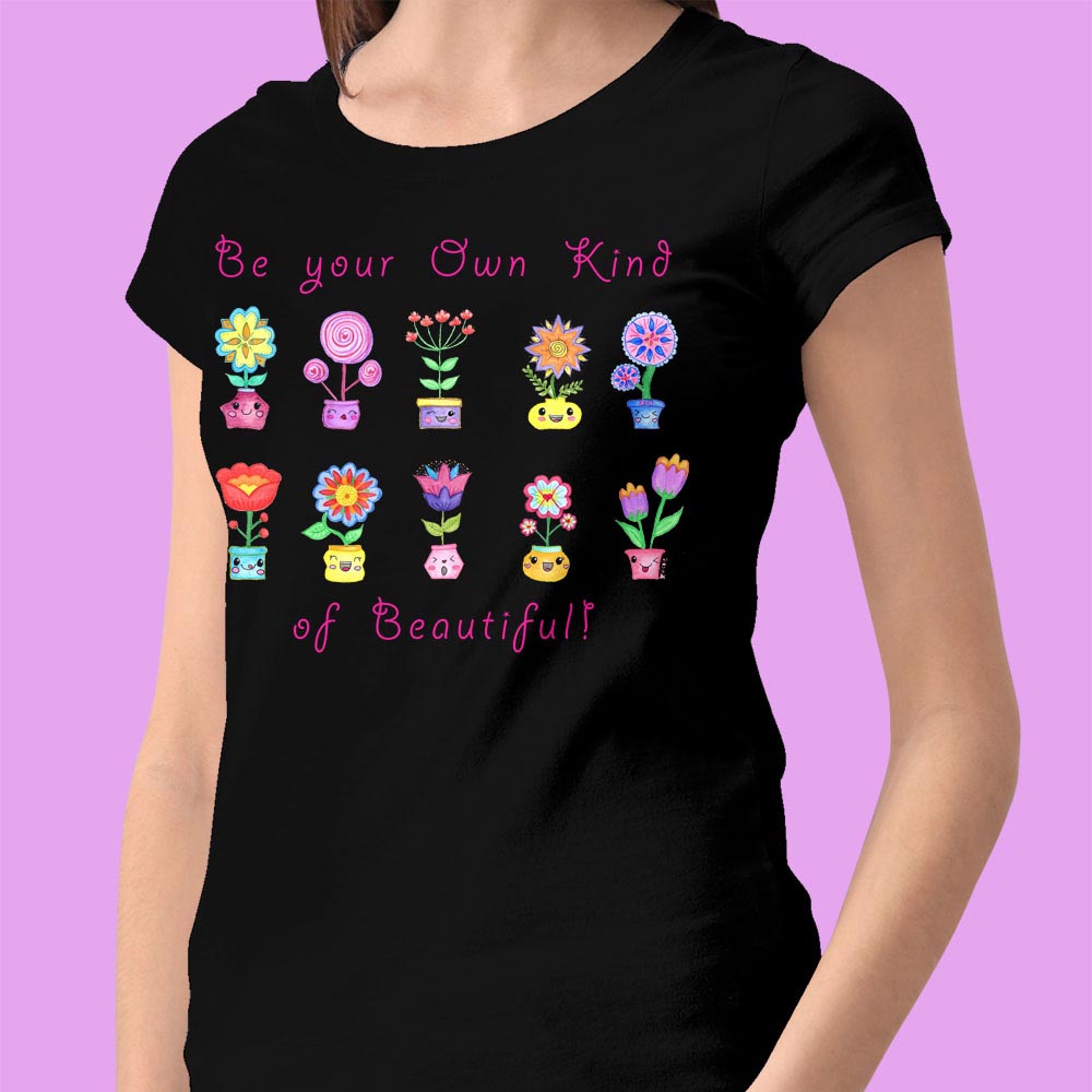 Womens Graphic Tees: Cotton T shirt "Be Your Own Kind of Beautiful" Black T Shirt with Cute Flower