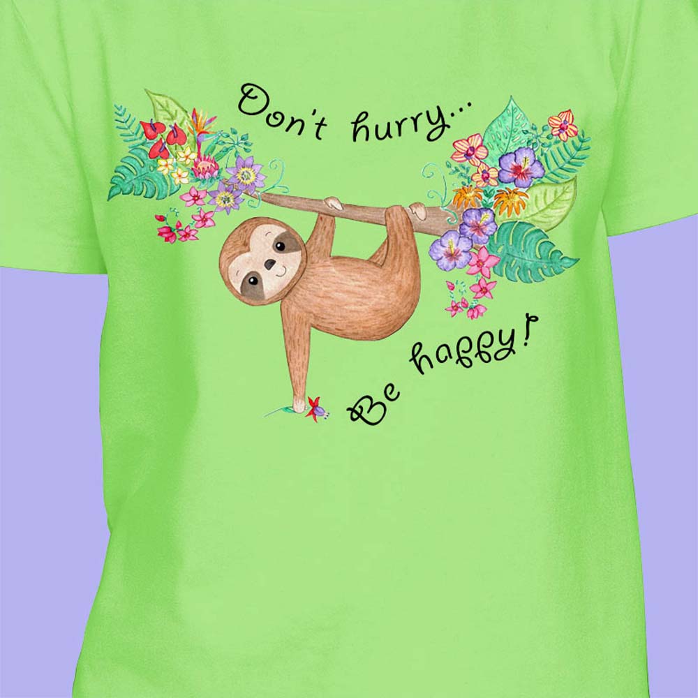 Graphic Tees: Green T shirt "Don't Hurry Be Happy!" Lime Green T shirt with Cute Sloth