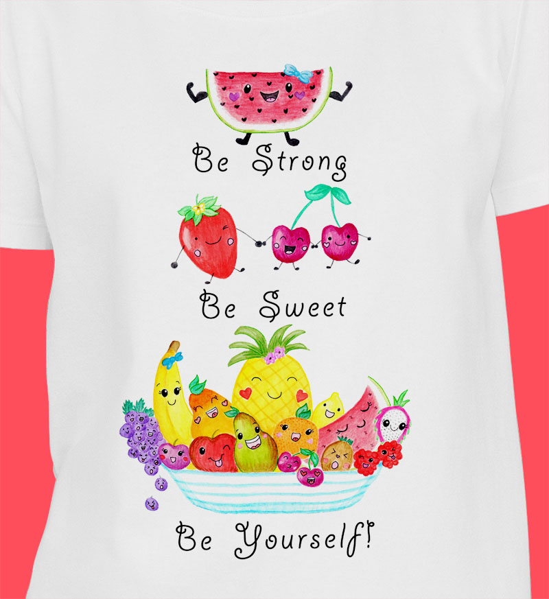 Womens T shirts: Cotton T shirt "Be Strong, Be Sweet, Be Yourself" White T shirt Women with Cute Fruit