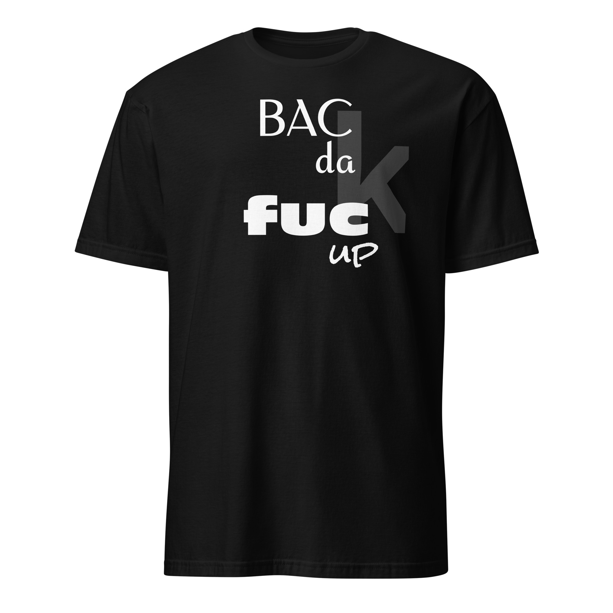 Bacdafucup T-Shirt