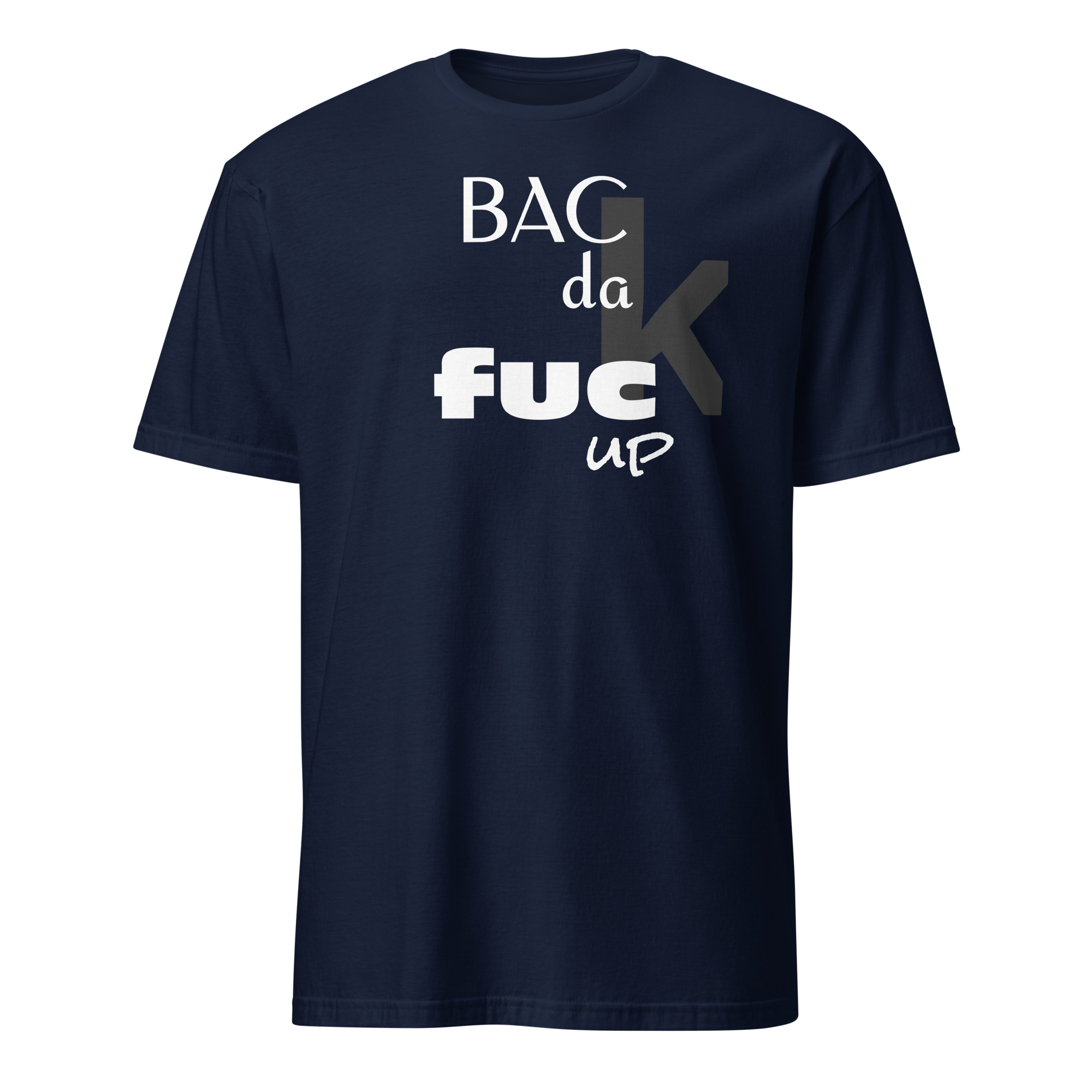 Bacdafucup T-Shirt