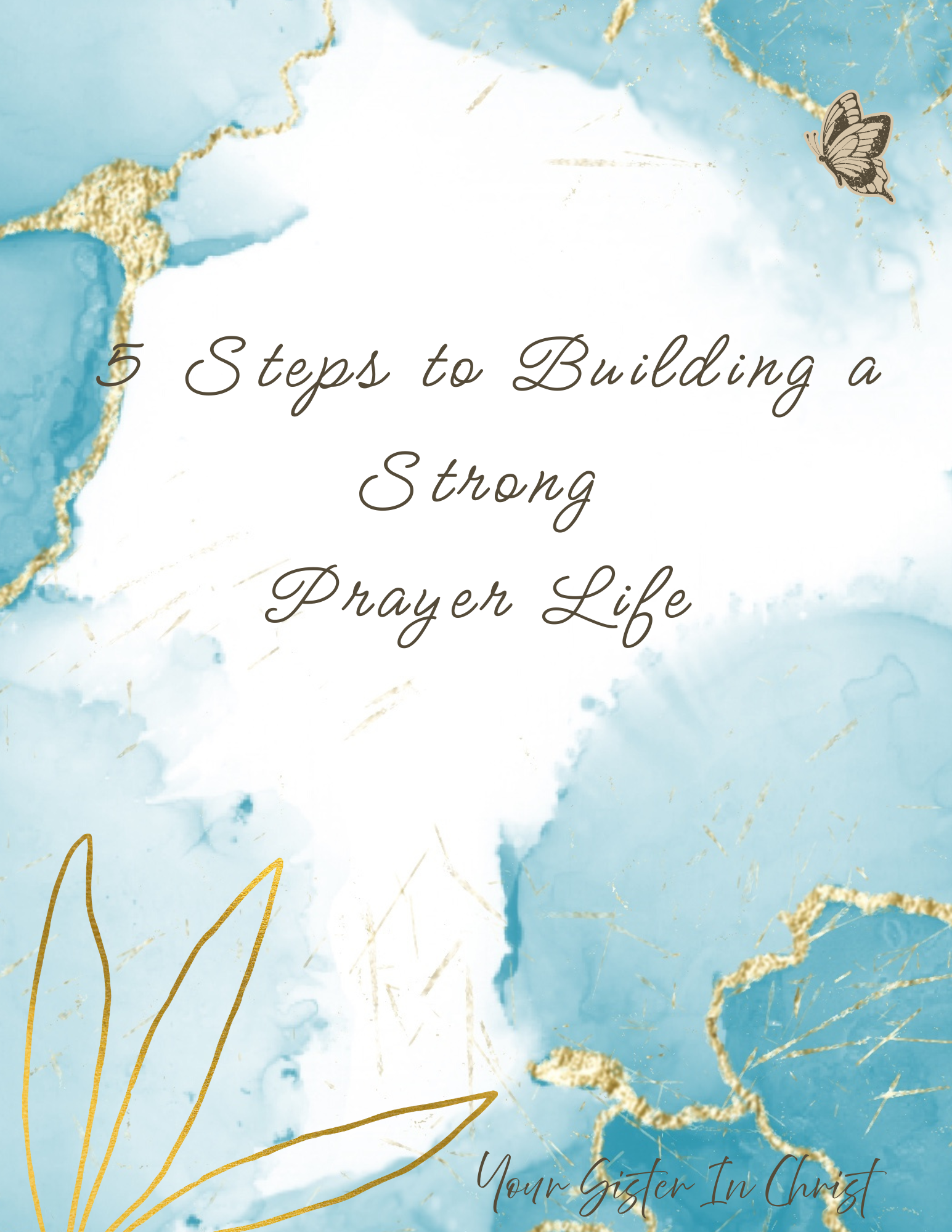 5 Step Guide to Building a Stronger Prayer Life