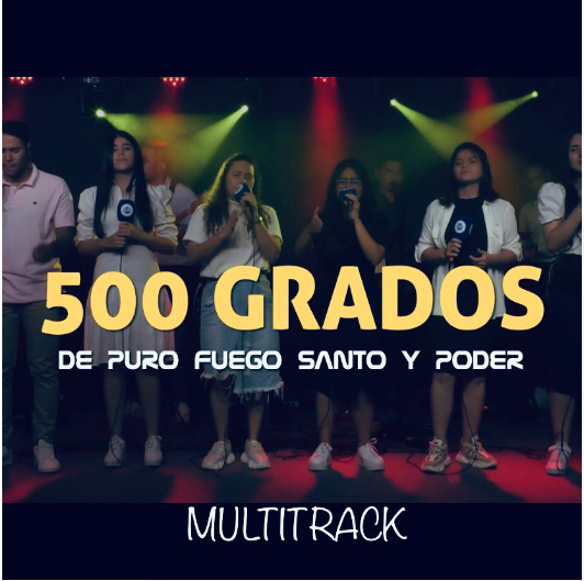 500 GRADOS de Puro Fuego Santo y Poder | Multitrack