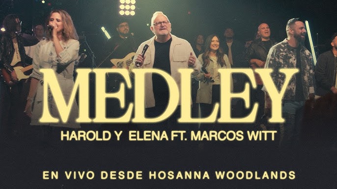 Harold y Elena | Medley ft. Marcos Witt | Multitrack