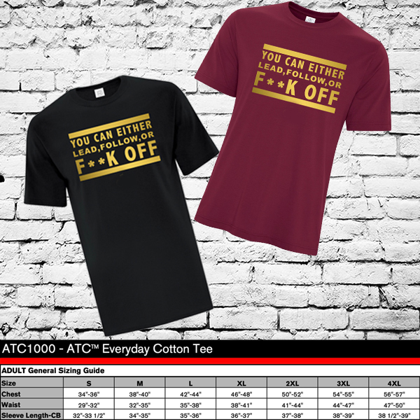 Lead, Follow or F**K OFF Shirts