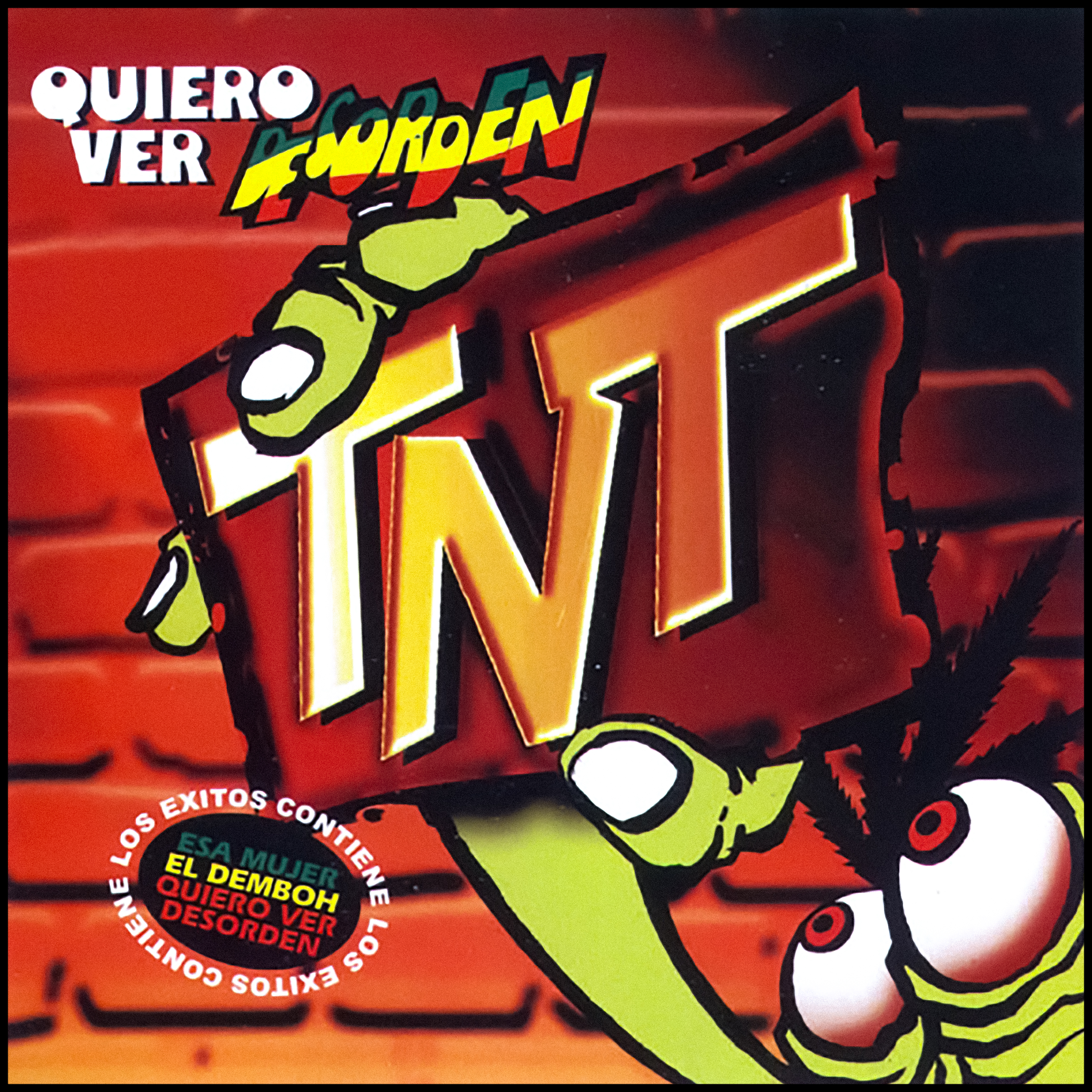 Los TNT - Quiero ver desorden