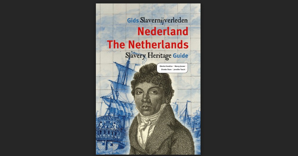 Netherlands Slavery Heritage Guide