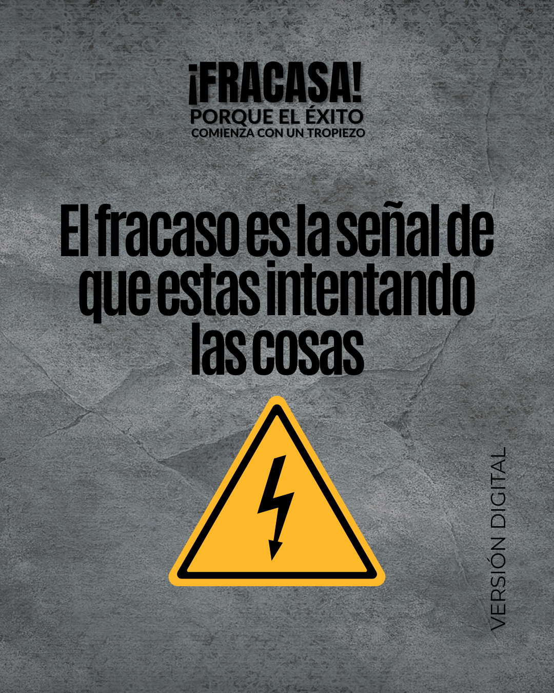 ¡Fracasa! Porque El Éxito Comienza Con Un Tropiezo