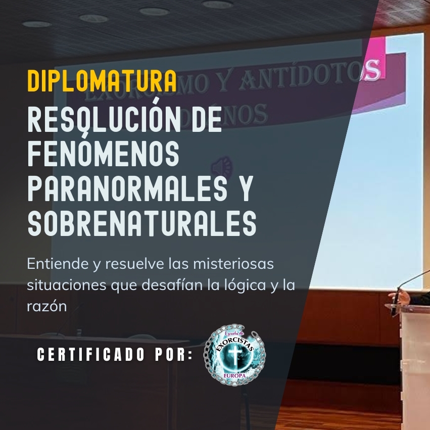 Diplomatura - Especialista en Resolución de Fenómenos Paranormales y Sobrenaturales