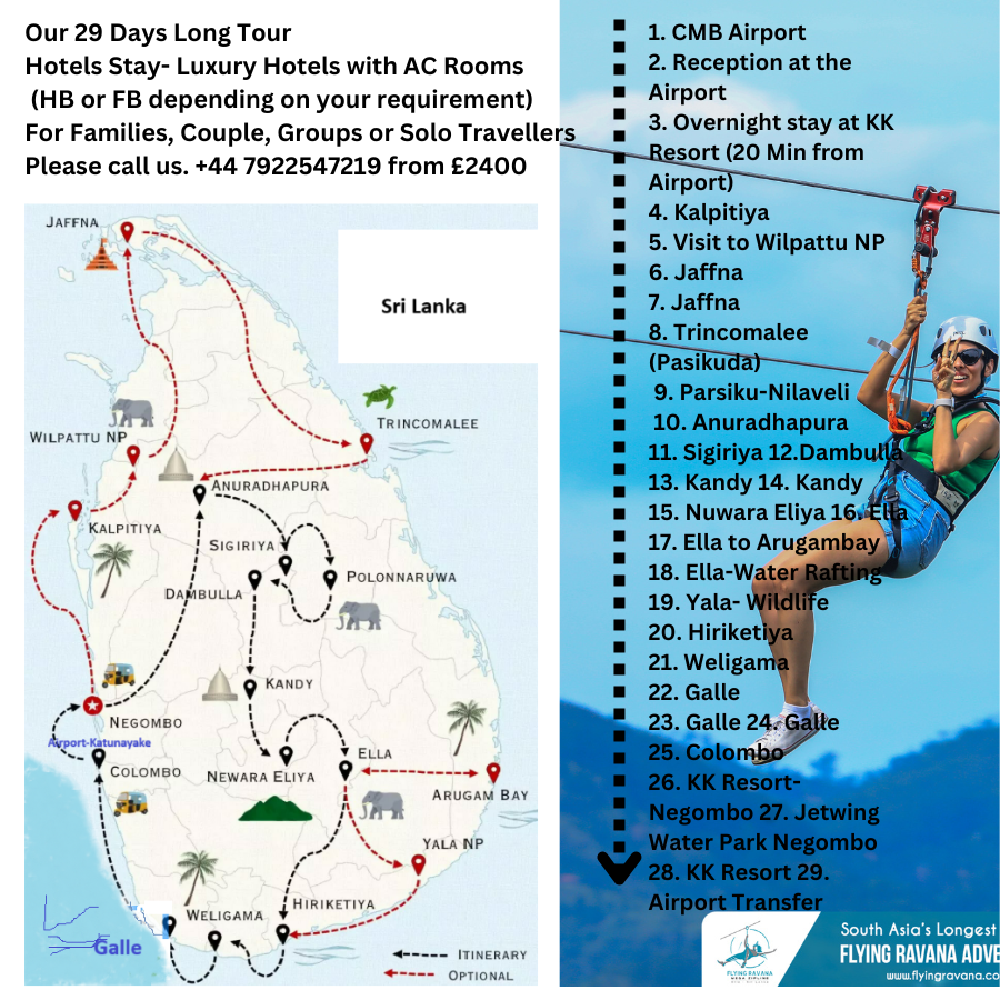 Learn More £2400/PP: 29 Days: Tour No 1, Jaffna and Covering 28 Destinations. Please see the tour-Map to decide your preference. 