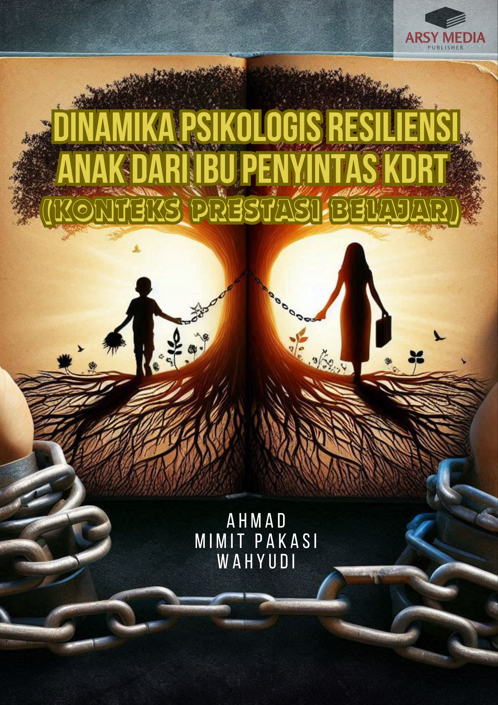 Dinamika Psikologis Resiliensi Anak dari Ibu Penyintas Kdrt