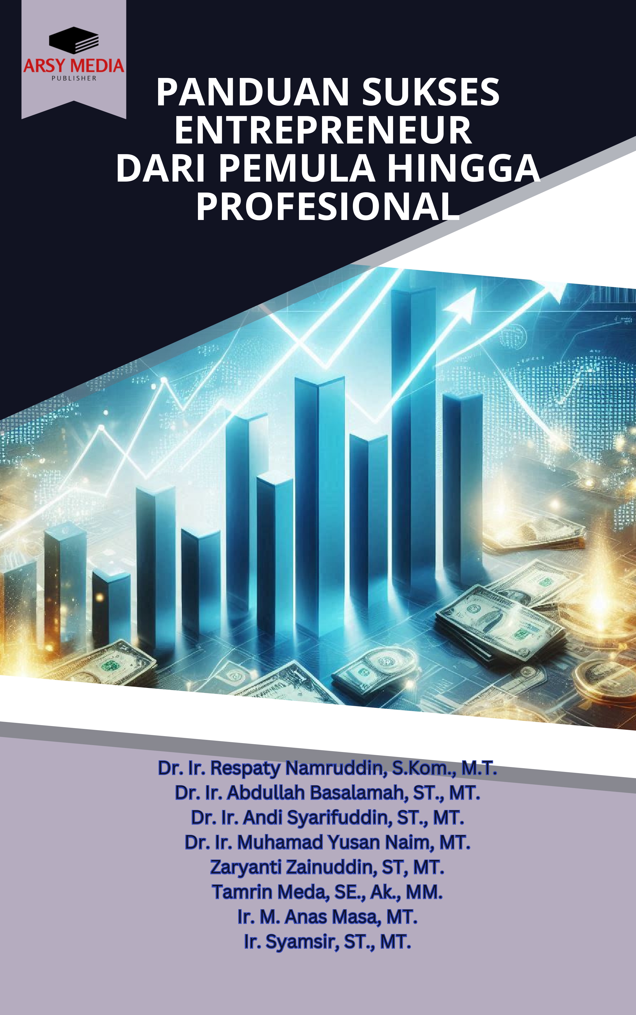 Panduan Sukses Entrepreneur dari Pemula Hingga Profesional