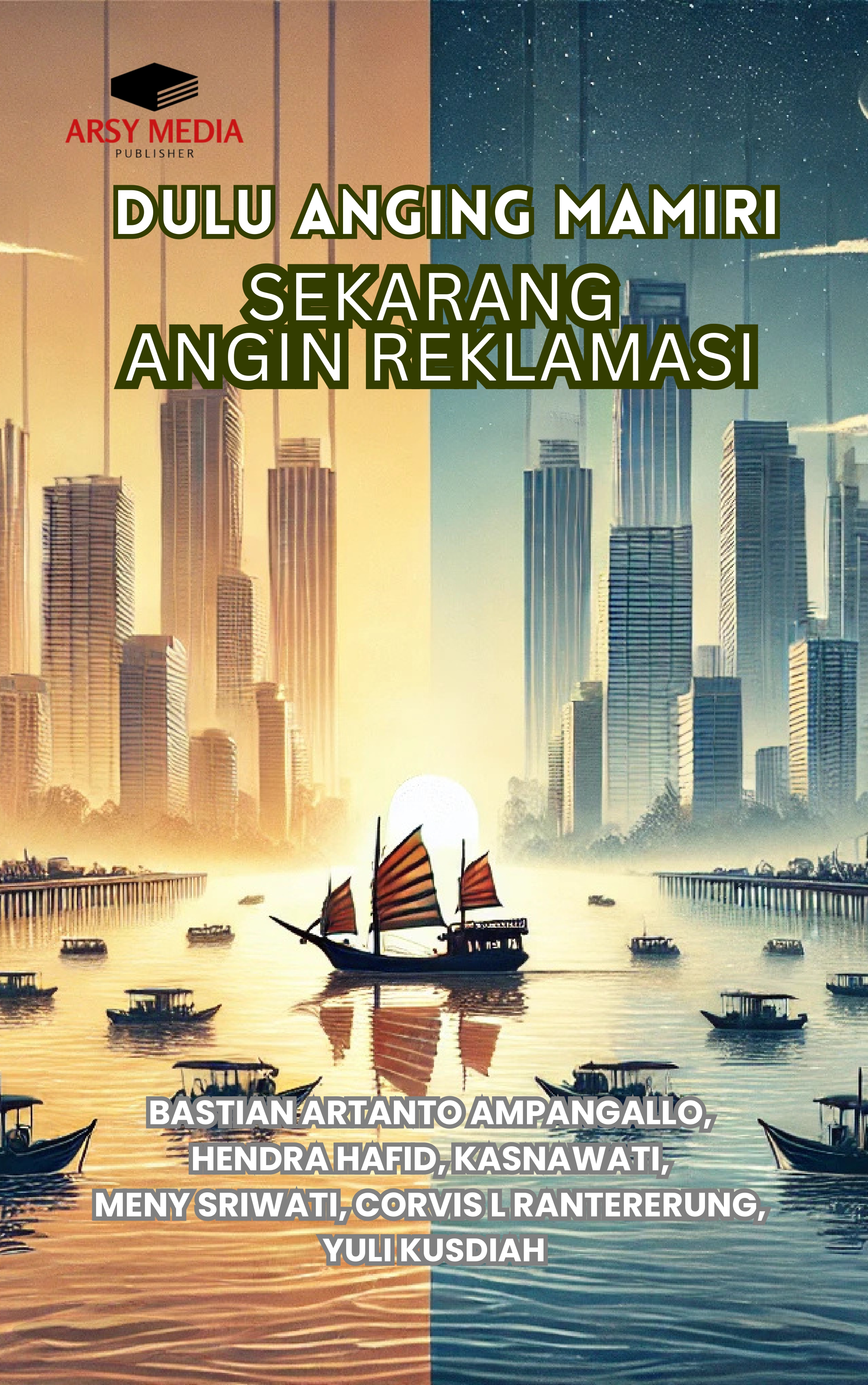 Dulu Anging Mamiri sekarang Angin Reklamasi