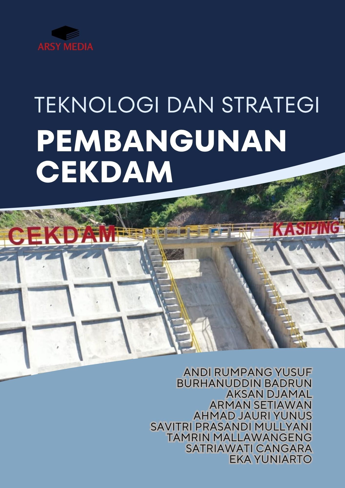 Teknologi dan Strategi Pembangunan Cekdam