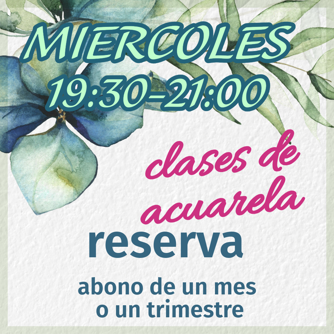 reserva curso de acuarela (miércoles 19:30-21:00)