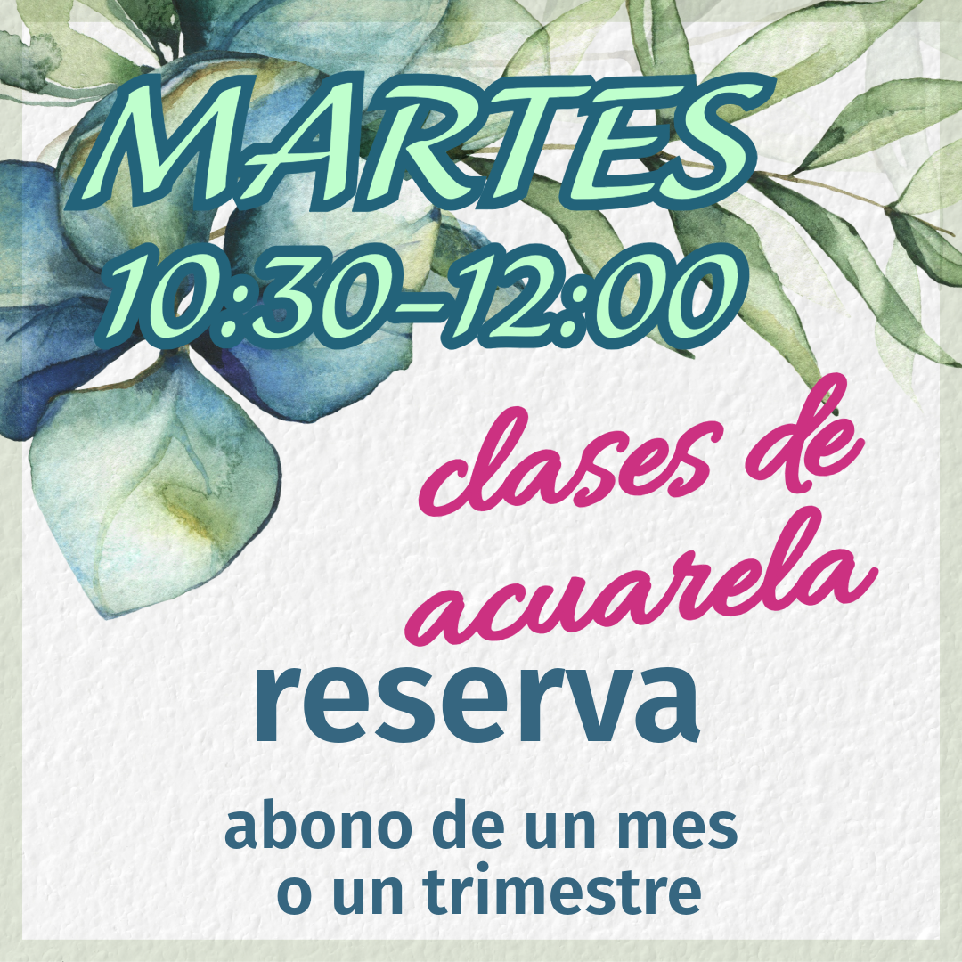 reserva curso de acuarela (martes 10:30-12:00)