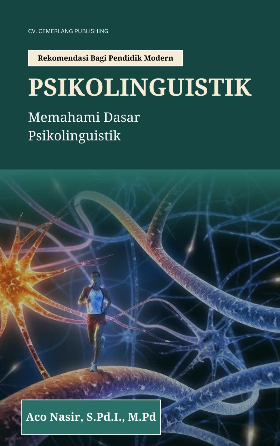 PSIKOLINGUISTIK  Memahami Dasar Psikolinguistik