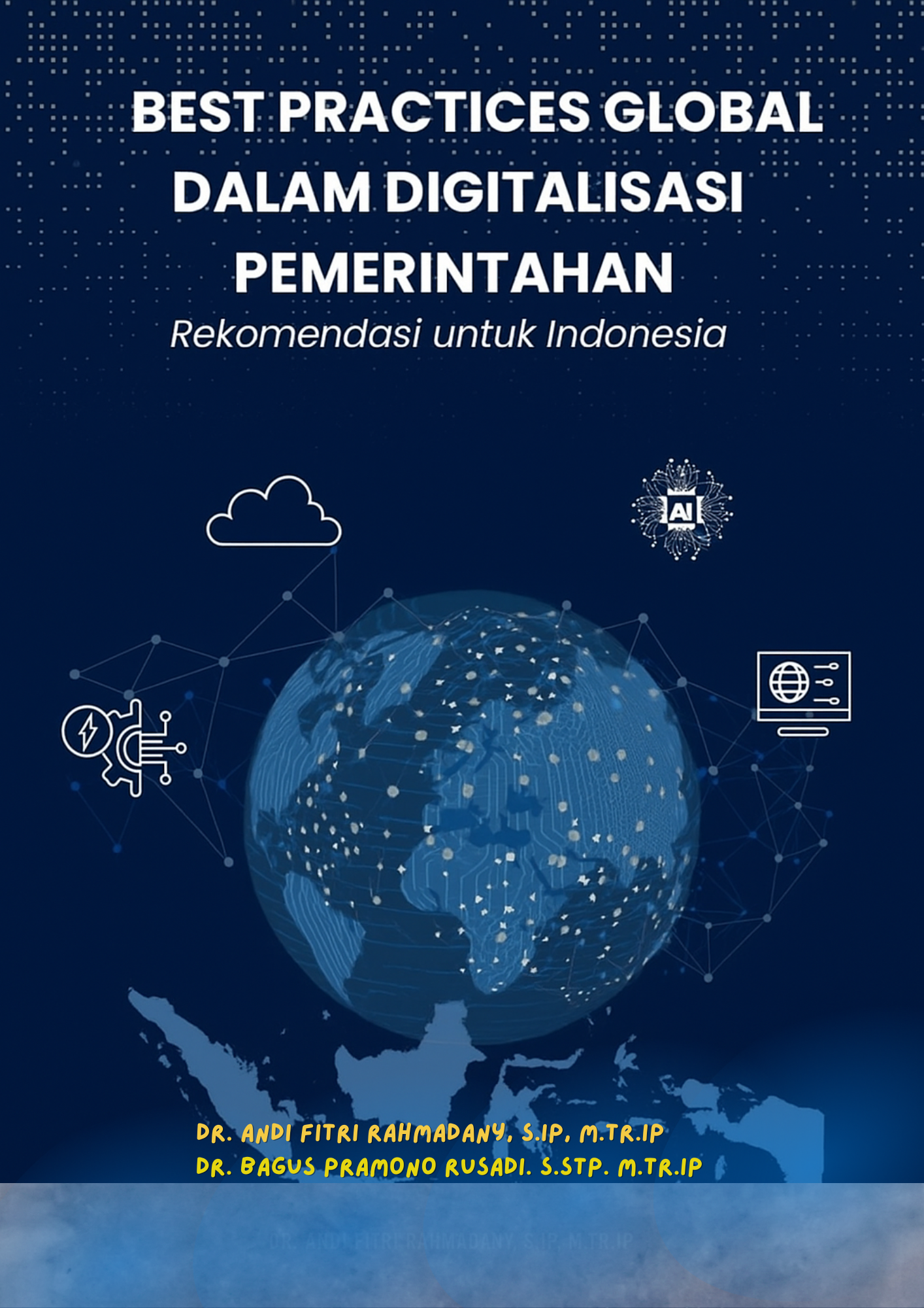 Best Practices Global dalam Digitalisasi Pemerintahan: Rekomendasi untuk Indonesia