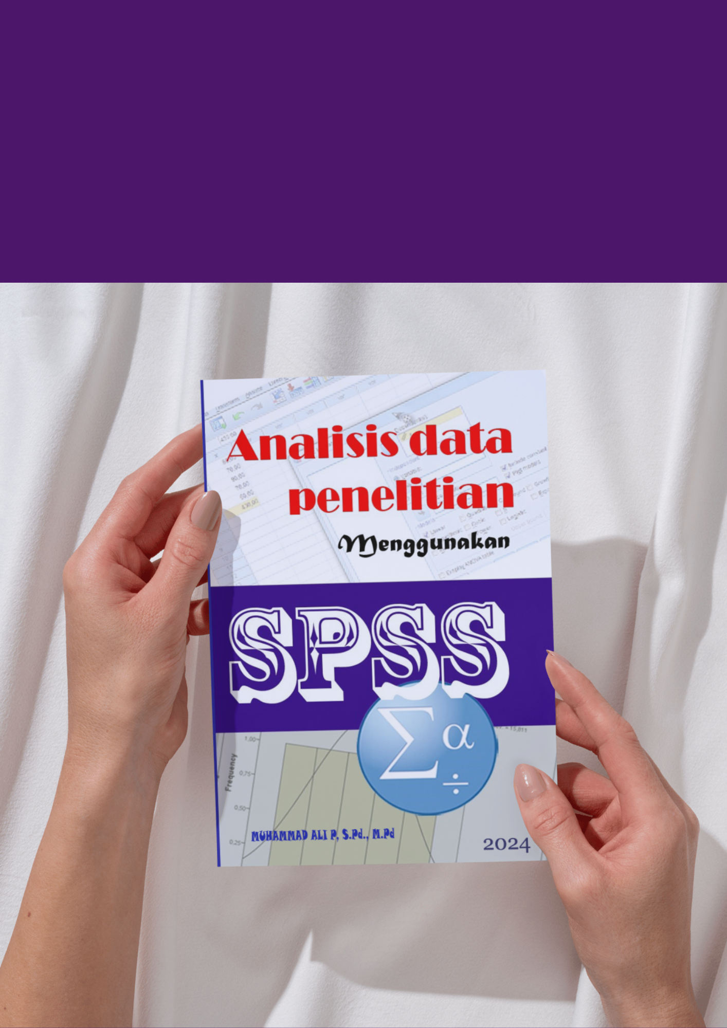 Analisis Data Penelitian Menggunakan SPSS