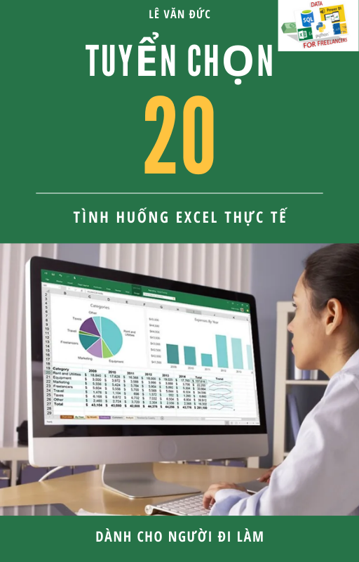 Tuyển chọn 20 tình huống thực tế Excel - dành cho người đi làm