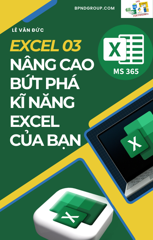 Excel 03 - Nâng cao bứt phá kĩ năng excel của bạn