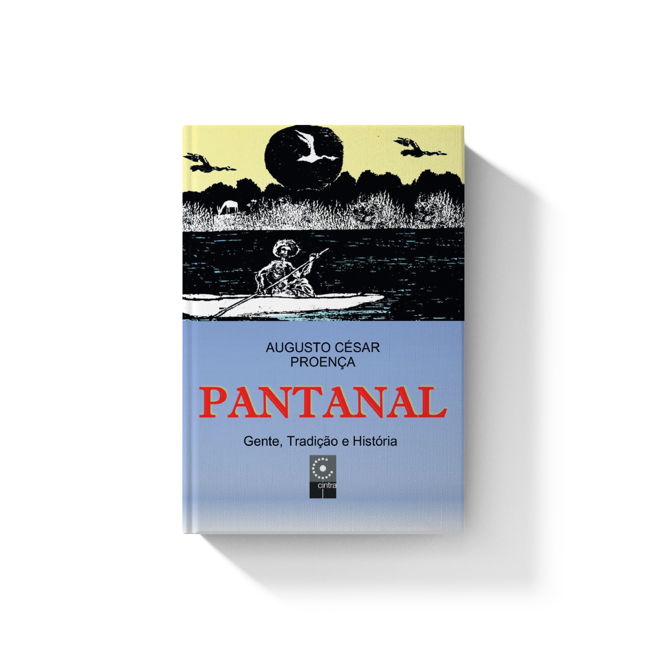 Pantanal - Gente, Tradição E História