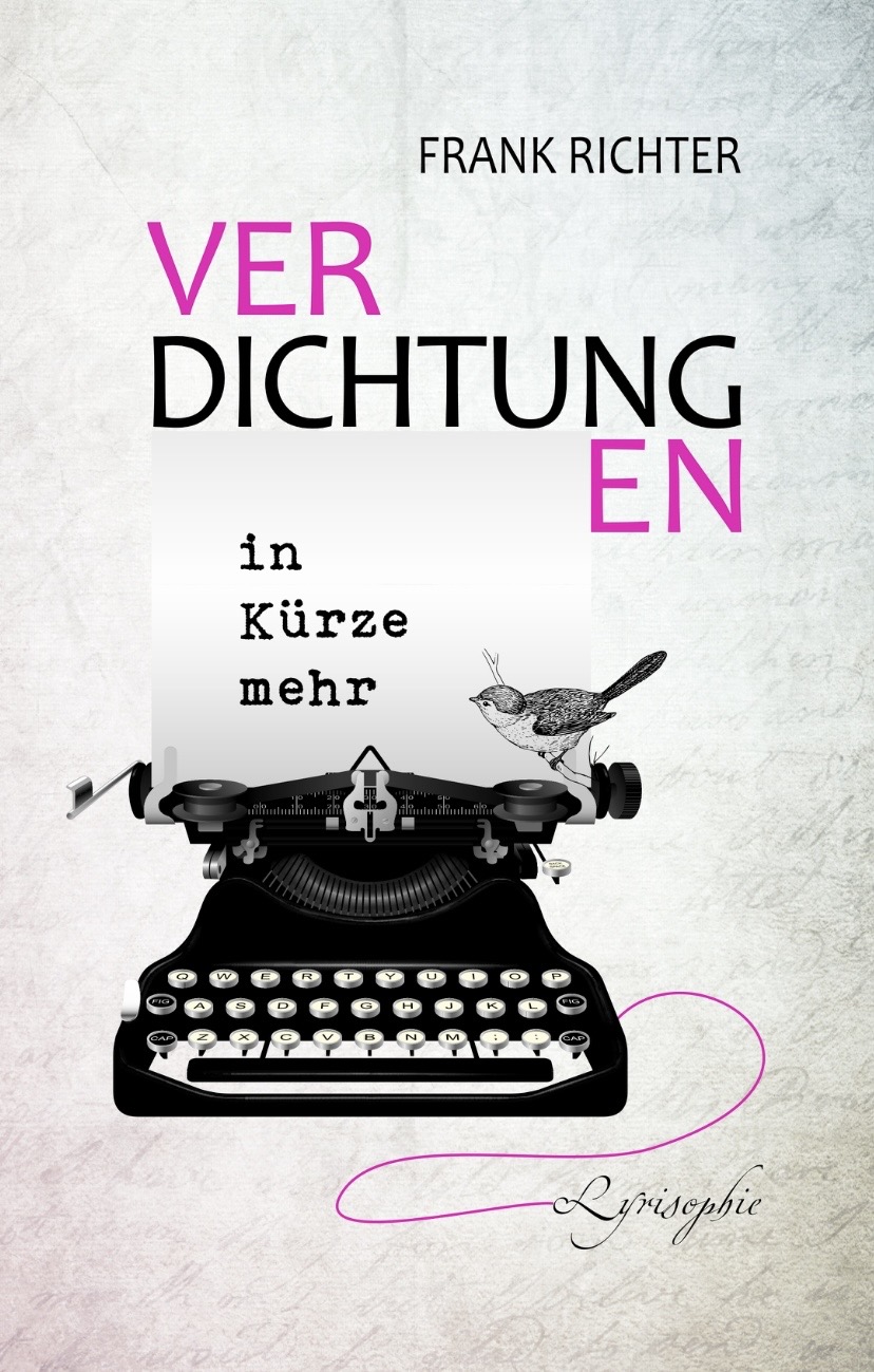 Gedichtband "Verdichtungen, in Kürze mehr"