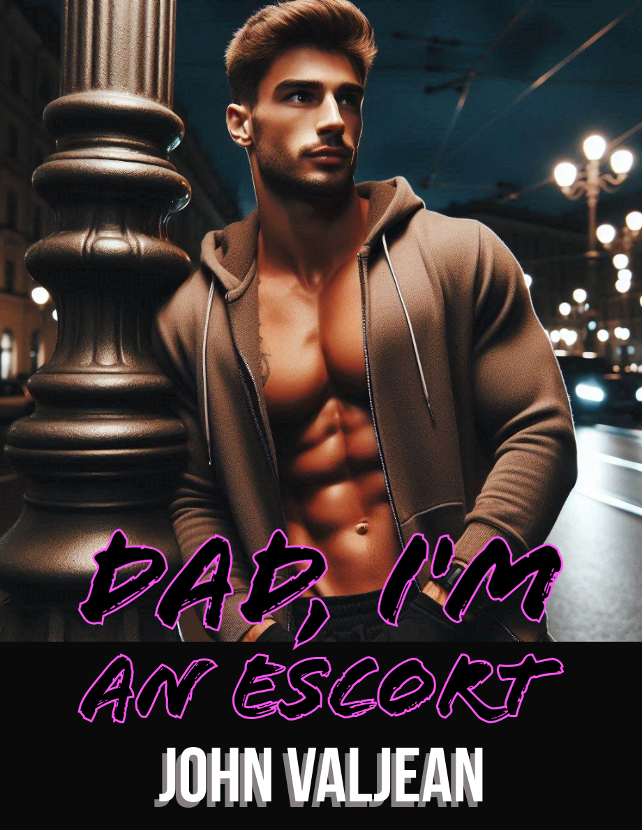 Dad, I'm an Escort